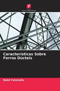Produktbild: Caracter&iacute;sticas Sobre Ferros D&uacute;cteis
