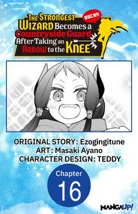 Produktbild: The Strongest Wizard Becomes a Countryside Guard After Taking an Arrow to the Knee #016