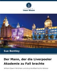 Produktbild: Der Mann, der die Liverpooler Akademie zu Fall brachte