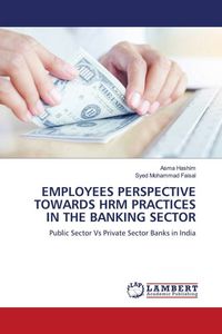 Produktbild: EMPLOYEES PERSPECTIVE TOWARDS HRM PRACTICES IN THE BANKING SECTOR