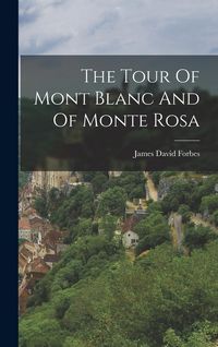 Produktbild: The Tour Of Mont Blanc And Of Monte Rosa
