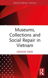 Produktbild: Museums, Collections and Social Repair in Vietnam