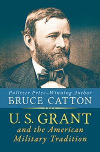 Produktbild: U. S. Grant and the American Military Tradition