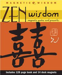 Produktbild: Zen Wisdom: Magnetic Quotes and Proverbs [With 14 Desk Magnets]