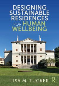 Produktbild: Tucker, L: Designing Sustainable Residences for Human Wellbe