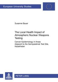 Produktbild: The Local Health Impact of Atmospheric Nuclear Weapons Testing