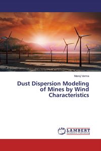 Produktbild: Dust Dispersion Modeling of Mines by Wind Characteristics