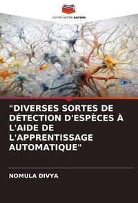 Produktbild: "diverses Sortes De D&eacute;tection D'esp&egrave;ces &Agrave; L'aide De L'apprentissage Automatique"