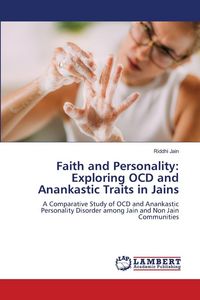 Produktbild: Faith and Personality: Exploring OCD and Anankastic Traits in Jains
