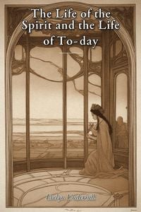 Produktbild: The Life of the Spirit and the Life of To-day