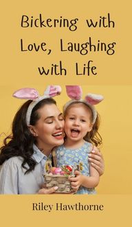 Produktbild: Bickering with Love, Laughing with Life