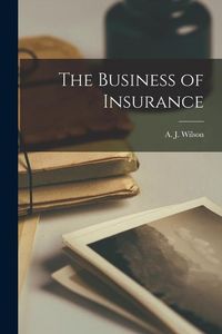 Produktbild: The Business of Insurance