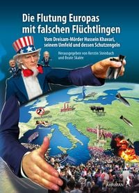 Produktbild: Die Flutung Europas mit falschen Fl&uuml;chtlingen