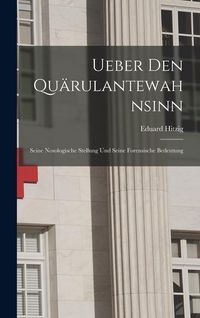 Produktbild: Ueber den Qu&auml;rulantewahnsinn