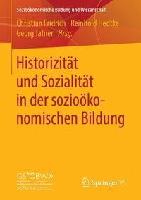 Produktbild: Historizit&auml;t und Sozialit&auml;t in der sozio&ouml;konomischen Bildung