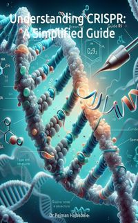 Bild vom Artikel Understanding CRISPR: A Simplified Guide vom Autor Pejman Hajbabaie