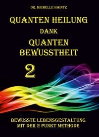 Produktbild: Quanten Heilung dank Quanten Bewusstheit 2