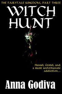 Produktbild: Witch Hunt: A Retold Fairy Tale (Legends of the Fairytale Kingdom, #3)