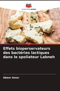 Produktbild: Effets bioperservateurs des bact&eacute;ries lactiques dans le spoliateur Labneh