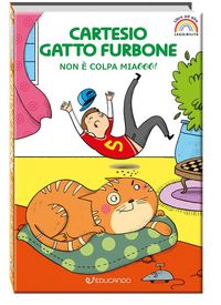 Produktbild: Cartesio gatto furbone. Non &egrave; colpa miaooo! Ediz. ad alta leggibilit&agrave;