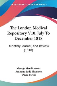 Produktbild: The London Medical Repository V10, July To December 1818