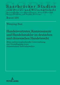 Produktbild: Handelsvertreter, Kommission&auml;r und Handelsmakler im deutschen und chinesischen Handelsrecht