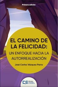 Produktbild: El camino de la felicidad: un enfoque hacia la autorrealizaci&oacute;n