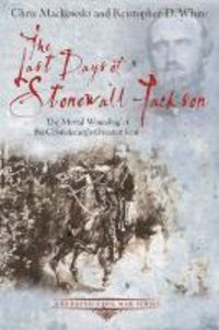 Produktbild: The Last Days of Stonewall Jackson