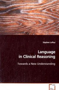 Produktbild: Loftus, S: Language in Clinical Reasoning