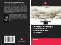 Produktbild: Utiliza&ccedil;&atilde;o da terapia laser de baixa intensidade em ortopedia
