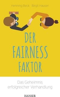 Produktbild: Der Fairness-Faktor - Das Geheimnis erfolgreicher Verhandlung