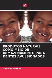 Produktbild: Produtos Naturais Como Meio De Armazenamento Para Dentes Avulsionados