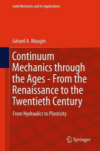 Produktbild: Continuum Mechanics through the Ages - From the Renaissance to the Twentieth Century