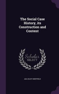 Produktbild: The Social Case History, its Construction and Content