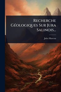 Produktbild: Recherche G&Atilde;(c)ologiques Sur Jura Salinois...