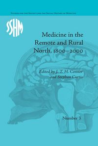 Produktbild: Medicine in the Remote and Rural North, 1800-2000