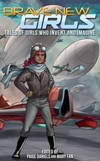 Produktbild: Brave New Girls: Tales of Girls Who Invent and Imagine