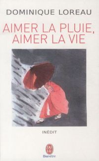 Produktbild: Aimer la pluie, aimer la vie