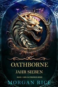 Produktbild: Oathborne: Jahr Sieben (Band 7 der Oathborne-Serie)