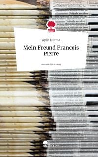 Produktbild: Mein Freund Francois Pierre. Life is a Story - story.one