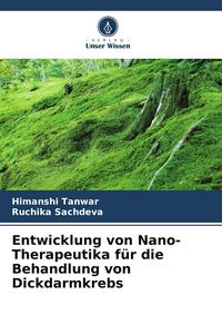 Produktbild: Entwicklung von Nano-Therapeutika f&uuml;r die Behandlung von Dickdarmkrebs