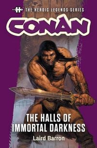 Produktbild: The Heroic Legends Series - Conan: The Halls of Immortal Darkness