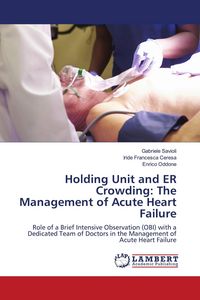 Produktbild: Holding Unit and ER Crowding: The Management of Acute Heart Failure
