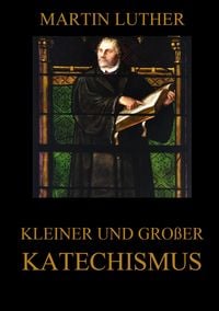Produktbild: Kleiner und gro&szlig;er Katechismus