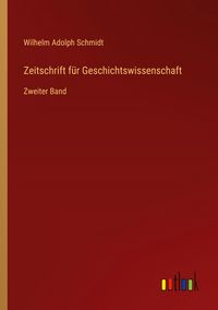 Produktbild: Zeitschrift f&uuml;r Geschichtswissenschaft