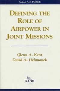 Produktbild: Defining the Role of Airpower in Joint Missions