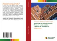 Produktbild: Aplica&ccedil;&atilde;o da produ&ccedil;&atilde;o mais limpa no processo de constru&ccedil;&atilde;o em edif&iacute;cio