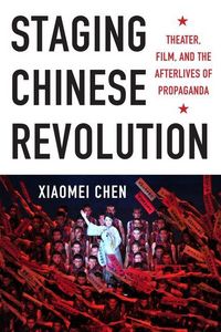 Produktbild: Chen, X: Staging Chinese Revolution