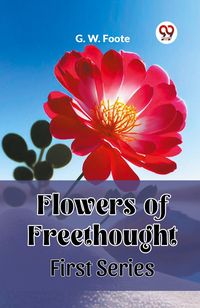 Produktbild: Flowers of Freethought First Series