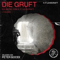 Produktbild: Die Gruft (Die Werke von H. P. Lovecraft, Folge 1)